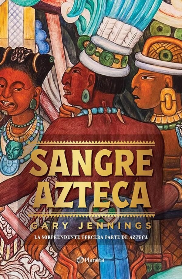 Sangre Azteca de Gary Jennings