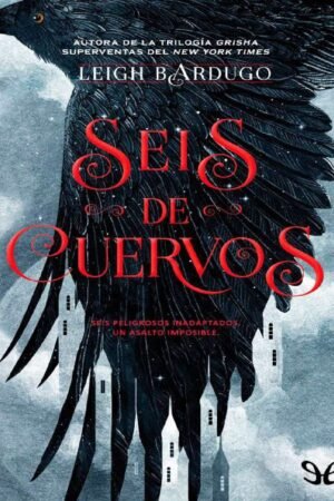 Seis de Cuervos de Leigh Bardugo