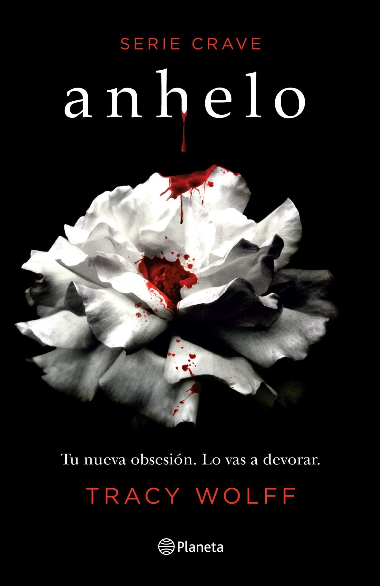 Serie Crave 1: Anhelo. Tu nueva obsesión. Lo vas a devorar de Tracy Wolff 1 Serie Crave 1: Anhelo. Tu nueva obsesión. Lo vas a devorar de Tracy Wolff