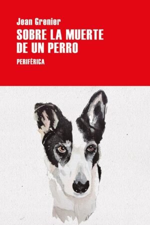 Sobre la muerte de un perro de Jean Grenier