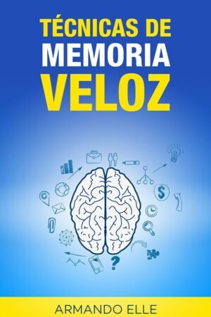 Técnicas de Memoria Veloz de Armando Elle