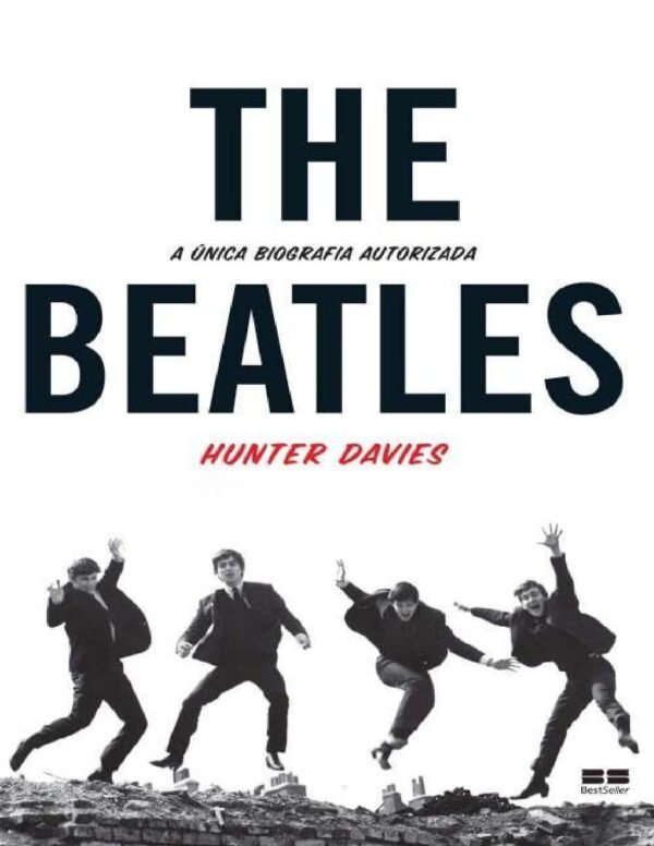 The Beatles: La única biografia autorizada de Hunter Davies