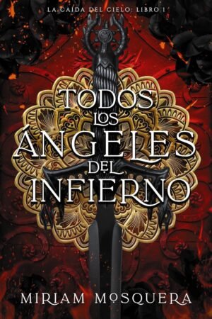 Todos los angeles del Infierno de Miriam Mosquera