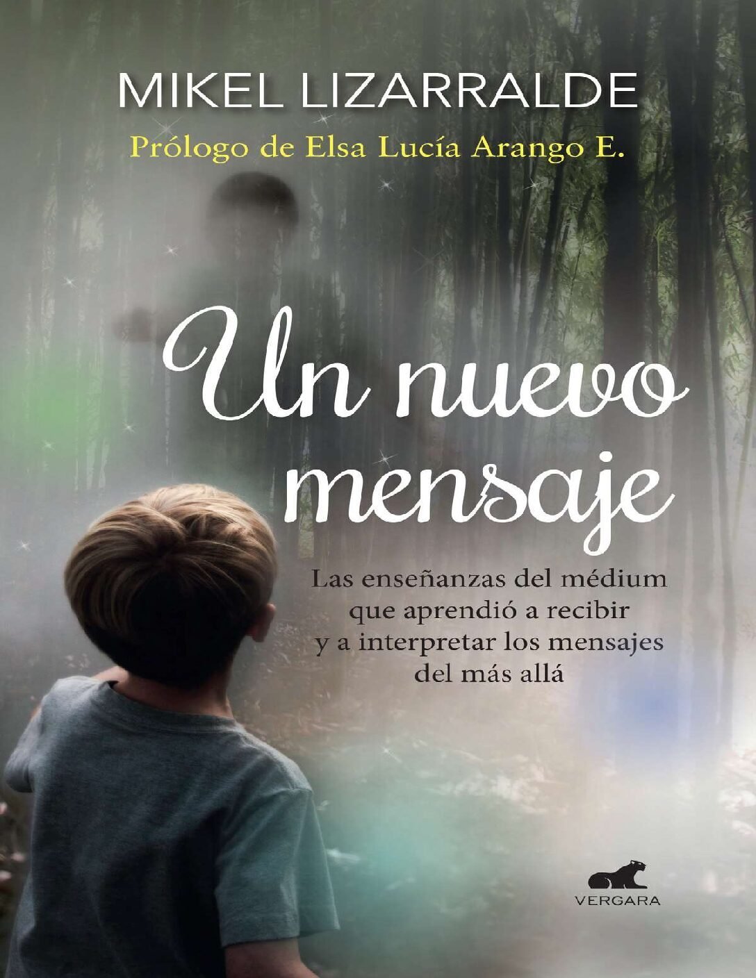 Un Nuevo Mensaje: Las Enseñanzas del Médium que aprendió a recibir y a interpretar Las Señales del Más Allá de Mikel Lizzaralde 1 Un Nuevo Mensaje: Las Enseñanzas del Médium que aprendió a recibir y a interpretar Las Señales del Más Allá de Mikel Lizzaralde