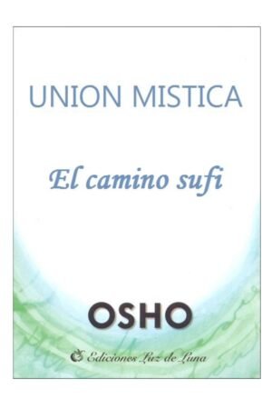 Unión mística: El camino sufi de Osho
