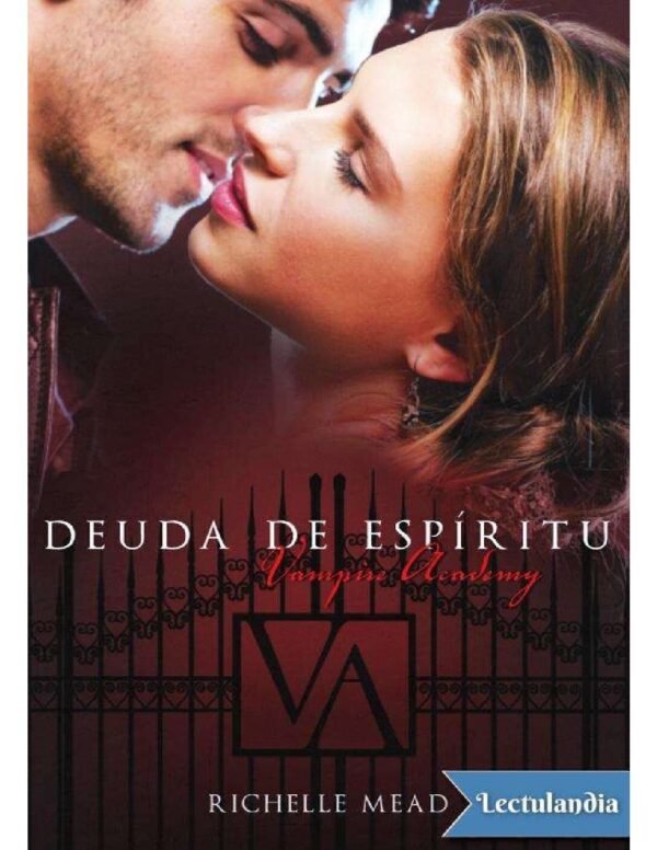 Vampire Academy 5. Deuda de espíritu de Richelle Mead