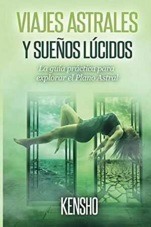 Sueños lúcidos y Viaje Astral