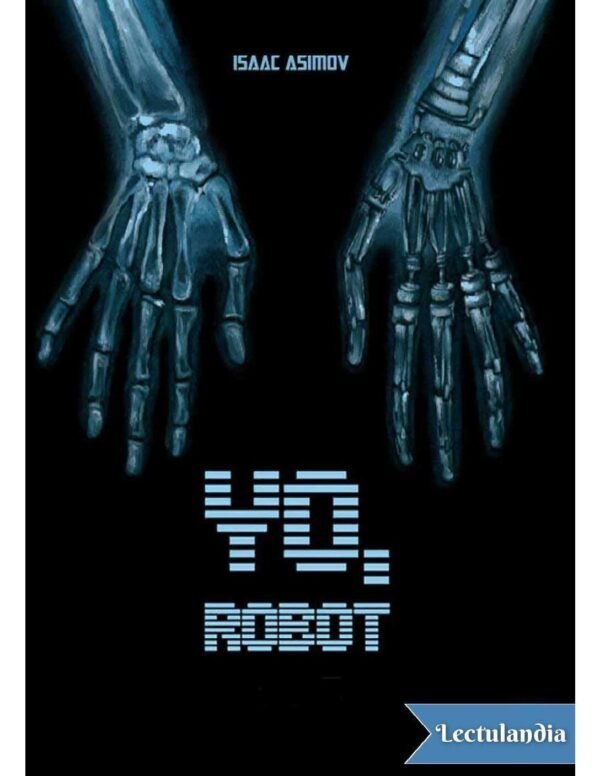 Yo, robot de Isaac Asimov