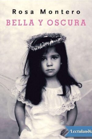 Bella y oscura de Rosa Montero