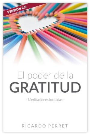El Poder de la Gratitud de Ricardo Perret