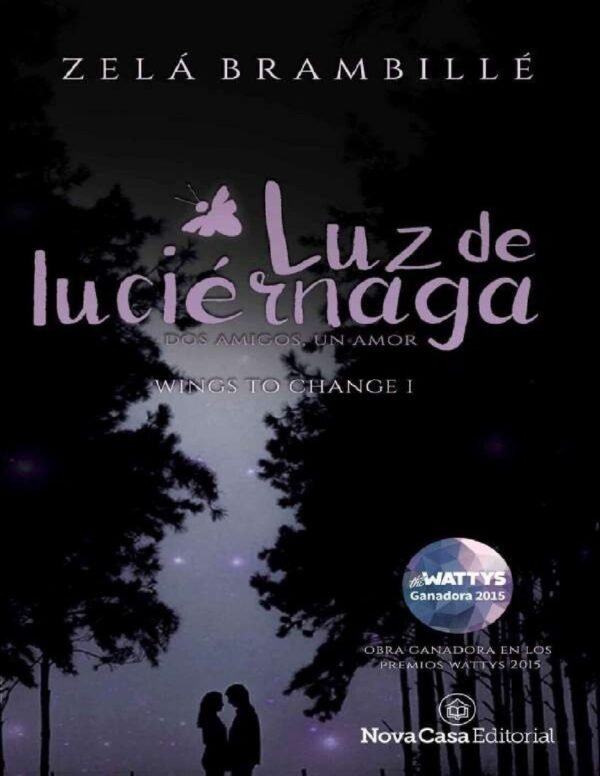 Luz de luciérnaga: Dos amigos, una amor de Zelá Brambillé