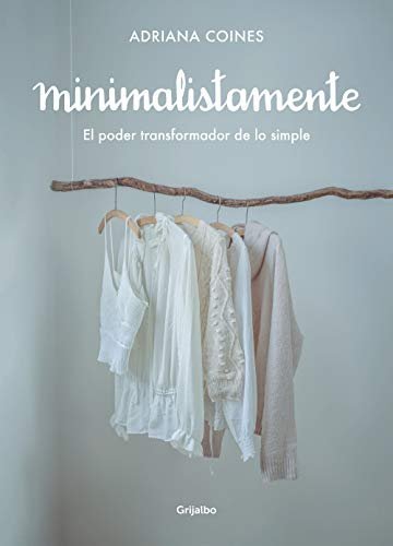 Minimalistamente de Adriana Coines 1 Minimalistamente de Adriana Coines