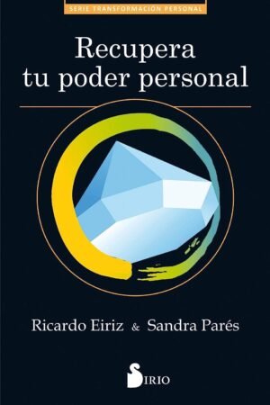 Recupera tu poder personal de Ricardo Eiriz