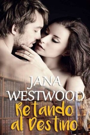 Retando al destino de Jana Westwood