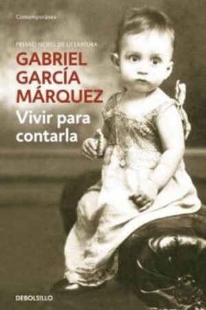 Vivir para contarla de Gabriel García Márquez