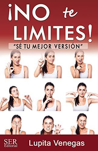 ¡No te limites!: Sé tu mejor versión de Lupita Venegas 1 ¡No te limites!: Sé tu mejor versión de Lupita Venegas