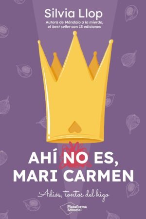 Ahí no es, Mari Carmende Silvia Llop