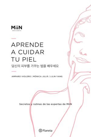 Aprende a cuidar tu piel de Miin Cosmetics