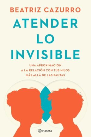 Atender lo invisible de Beatriz Cazurro