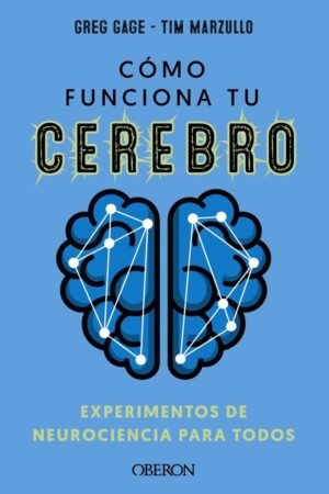 Cómo funciona tu cerebro de Greg Gage