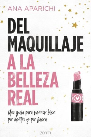 Del maquillaje a la belleza real de Ana Aparichi