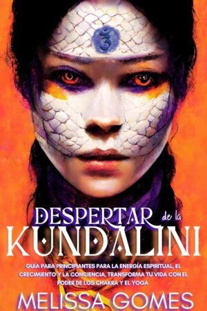 Despertar de la Kundalini de Melissa Gomes