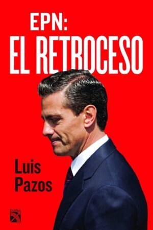 EPN. El retroceso de Luis Pazos