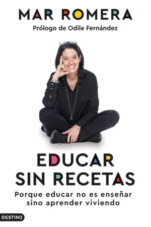 Educar sin recetas de Mar Romera