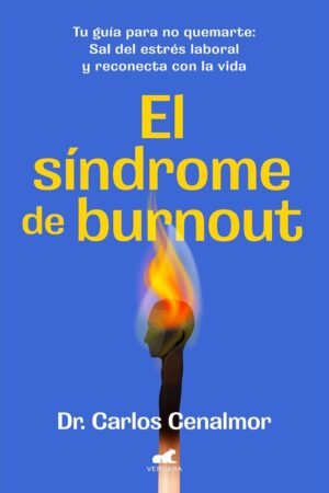 El Síndrome de Burnout de Dr. Carlos Cenalmor