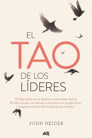 El Tao de los líderes de John Heider