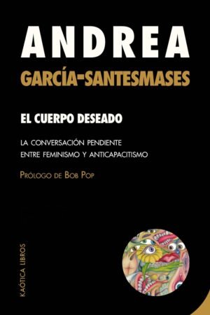 El cuerpo deseado de Andrea García-Santesmases