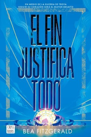 El fin justifica todo de Bea Fitzgerald