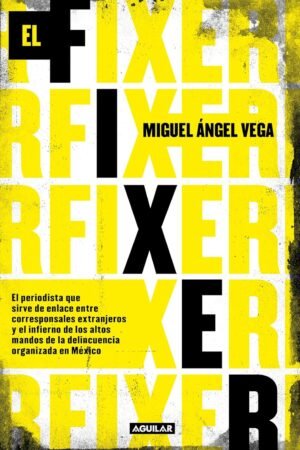 El fixer de Miguel Ángel Vega