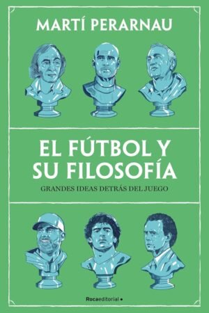 El fútbol y su filosofía de Martí Perarnau