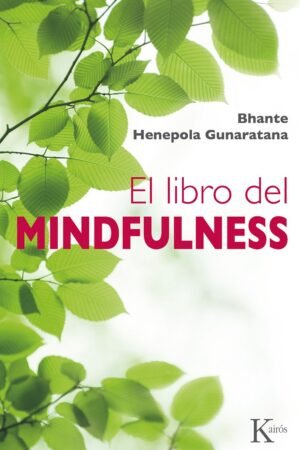 El libro del mindfulness de Bhante Henepola Gunaratana