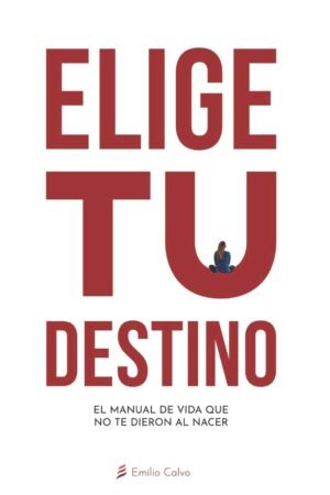 Elige tu destino de Emilio Calvo