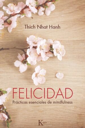 Felicidad de Tich Nhat Hanh