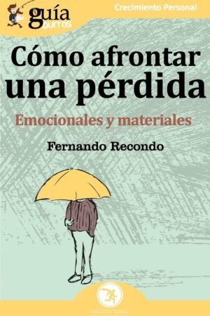 GuíaBurros. Cómo afrontar una perdida de Fernando Recondo