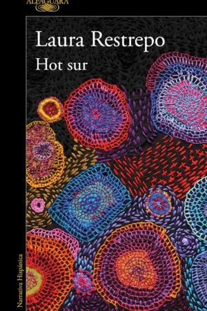 Hot sur de Laura Restrepo