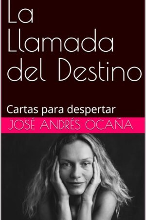 La Llamada del Destino de José Andrés Ocaña
