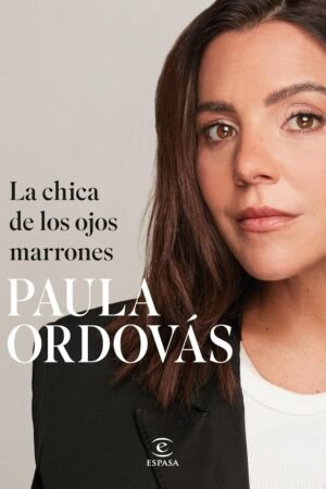La chica de los ojos marrones de Paula Ordovas