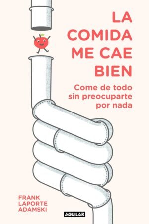 La comida me cae bien de Frank Laporte-Adamski