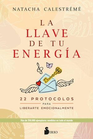 La llave de tu energía de Natacha Calestrémé
