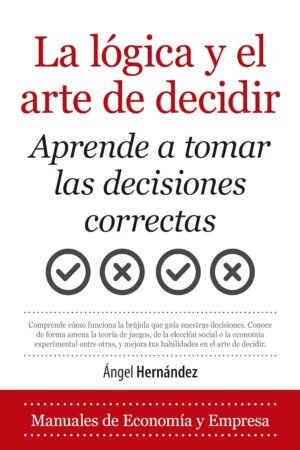 La lógica y el arte de decidir de Ángel Hernández