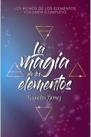 La magia de los elementos de Raquelita Gómez