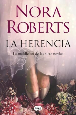 La maldición de las siete novias 1. La herencia de Nora Roberts