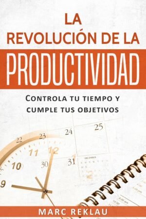La revolución de la productividad de Marc Reklau