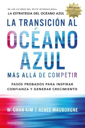 La transición al oceano azul de W. Chan Kim