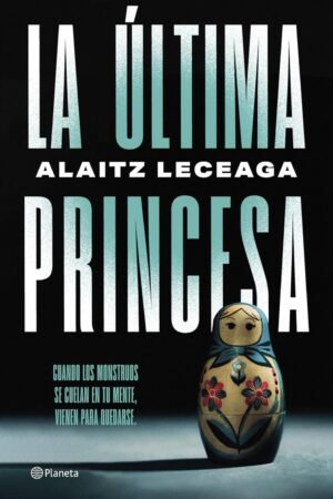 La última princesa de Alaitz Leceaga