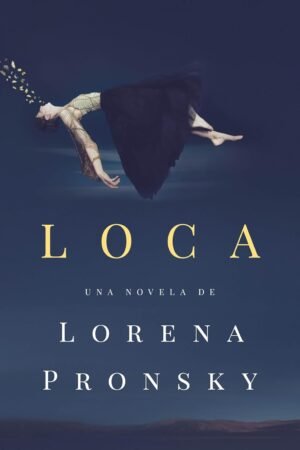 Loca de Lorena Pronsky